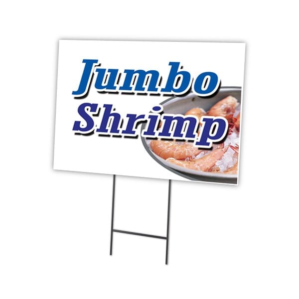 Signmission Jumbo Shrimp Yard Sign & Stake outdoor plastic coroplast window, C-1216-DS-Jumbo Shrimp C-1216-DS-Jumbo Shrimp - main